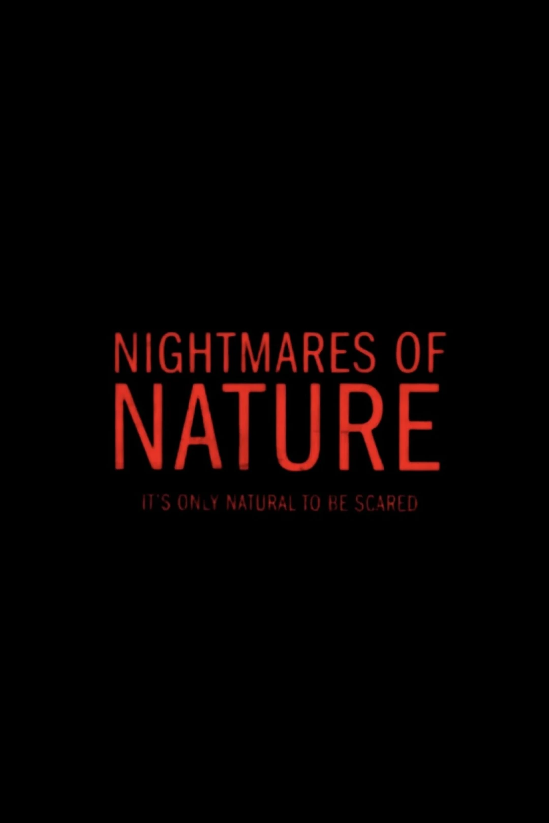 Ác Mộng Của Thiên Nhiên (Nightmares of Nature) [2025]