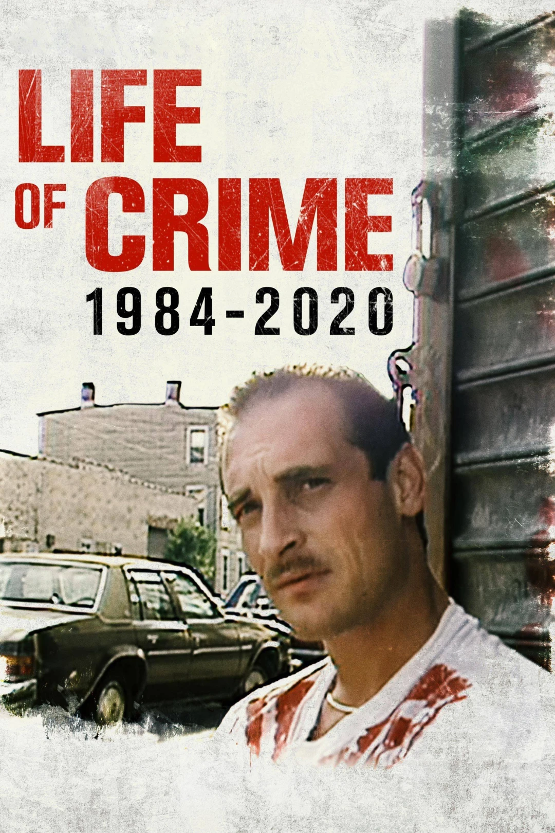Đời Tội Phạm 1984-2020 (Life of Crime: 1984-2020) [2021]
