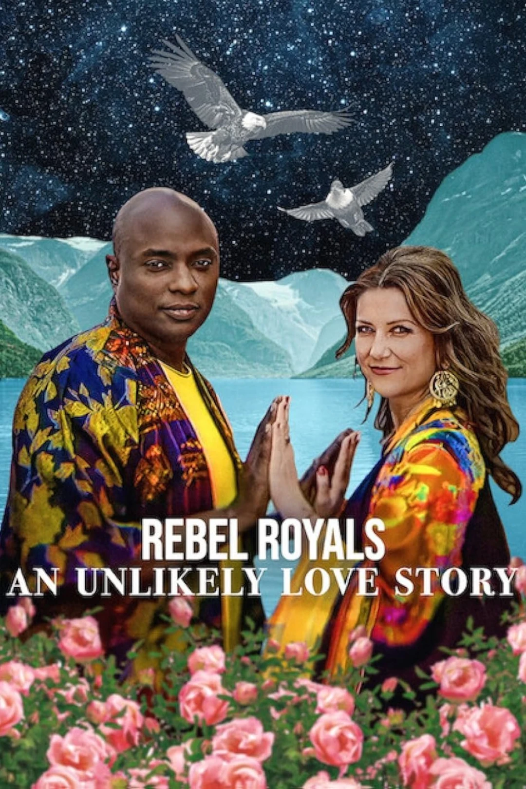 Hoàng Tộc Nổi Loạn: Câu Chuyện Tình Khó Tin (Rebel Royals: An Unlikely Love Story) [2025]