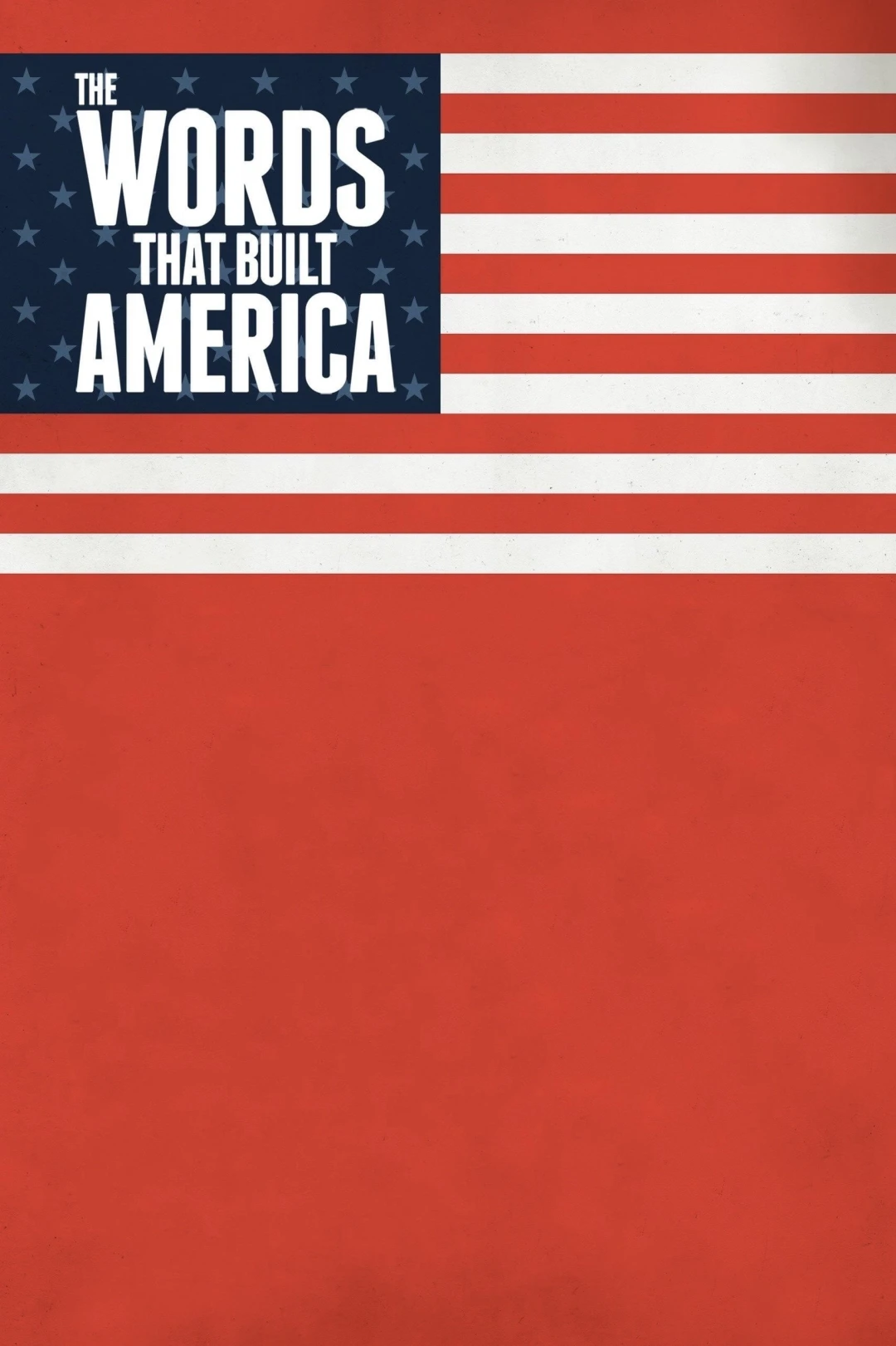 Những Văn Bản Làm Nên Nước Mỹ (The Words That Built America) [2017]