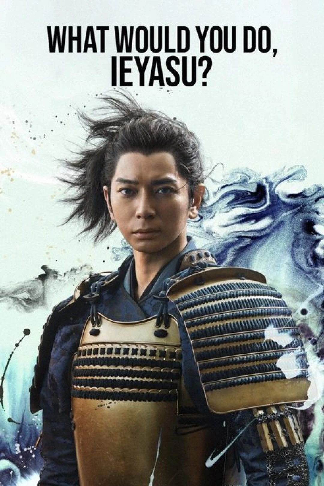 Phải Làm Sao Đây Ieyasu (What Will You Do, Ieyasu?) [2023]