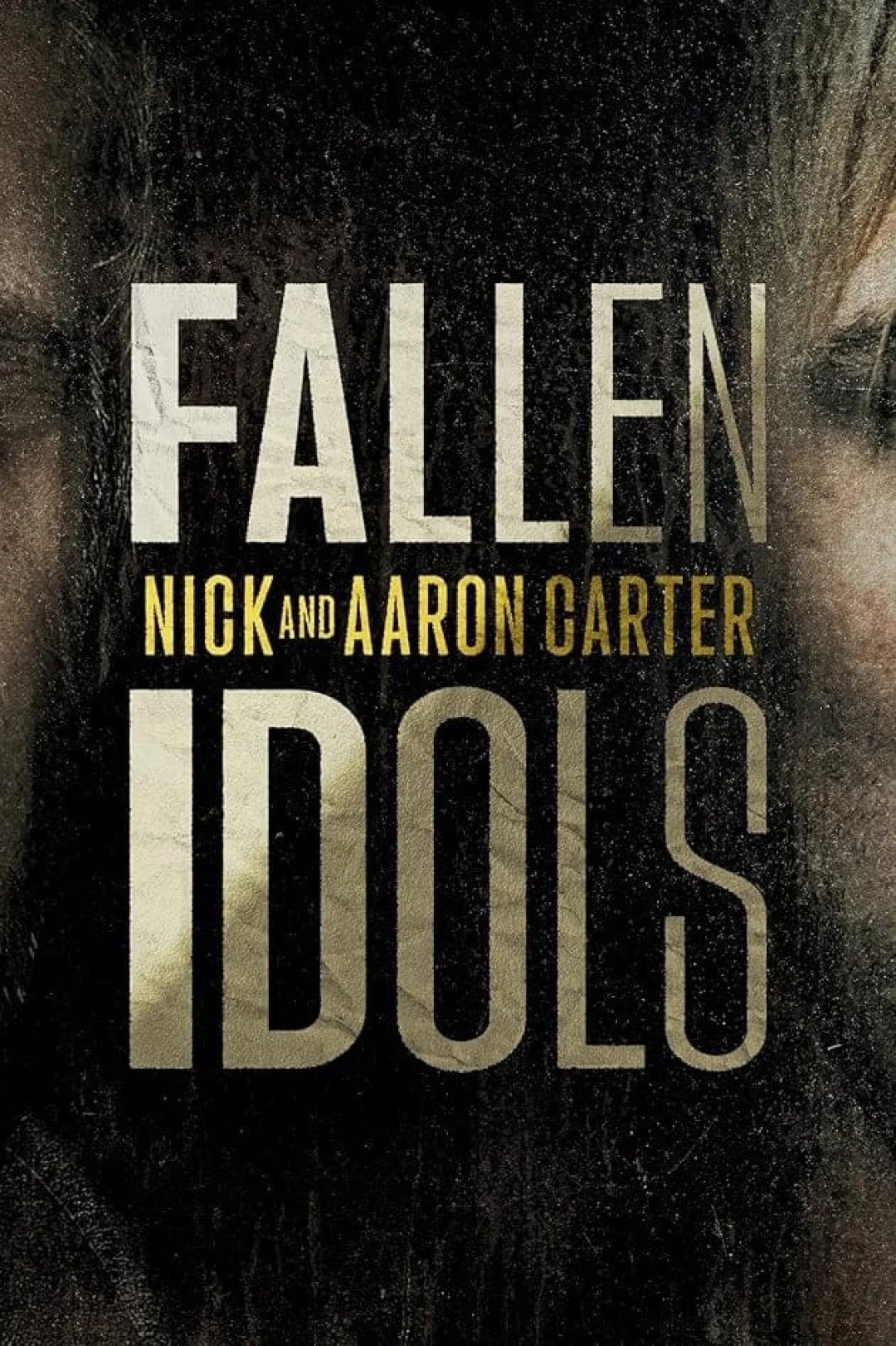 Thần Tượng Sụp Đổ: Nick Và Aaron Carter (Fallen Idols: Nick and Aaron Carter) [2024]
